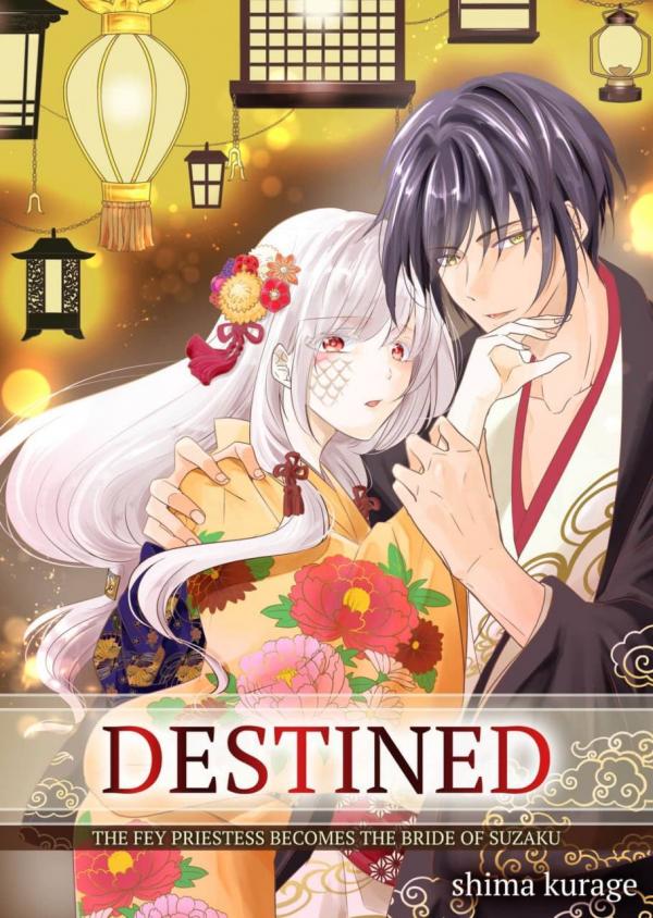 Destined: The Fey Priestess Becomes the Bride of Suzaku